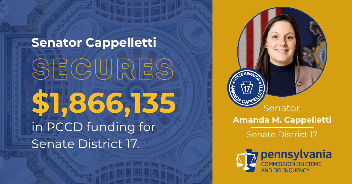 Senator Cappelletti Secures $1.8 Million in PCCD Funds for Community Health and Safety Programs
